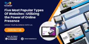 Five Most Popular Types Of Websites: Utilizing the Power of Online Presence